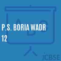 P.S. Boria Wadr 12 Primary School Logo