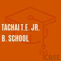 Tachai T.E. Jr. B. School Logo
