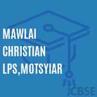 Mawlai Christian Lps,Motsyiar Primary School Logo