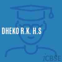 Dheko R.K. H.S Secondary School Logo