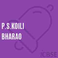 P.S.Koili Bharao Primary School Logo