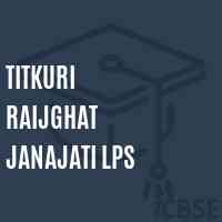 Titkuri Raijghat Janajati Lps Primary School Logo