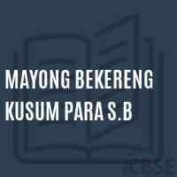 Mayong Bekereng Kusum Para S.B Middle School Logo
