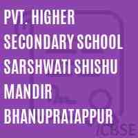 Pvt. Higher Secondary School Sarshwati Shishu Mandir Bhanupratappur Logo