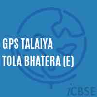 Gps Talaiya Tola Bhatera (E) Primary School Logo