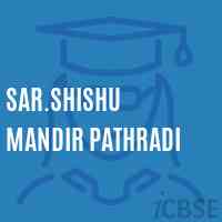 Sar.Shishu Mandir Pathradi Middle School Logo