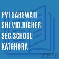 Pvt Sarswati Shi.Vid.Higher Sec.School Katghora Logo