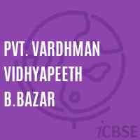Pvt. Vardhman Vidhyapeeth B.Bazar Middle School Logo