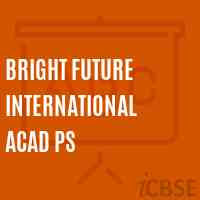 Bright Future International Acad Ps Primary School Logo