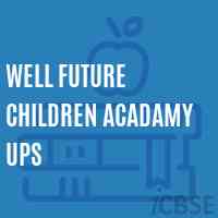Well Future Children Acadamy Ups Middle School Logo