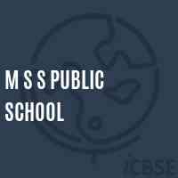 M S S Public School Logo