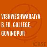 Vishweshwaraiya B.Ed. College, Govindpur Logo