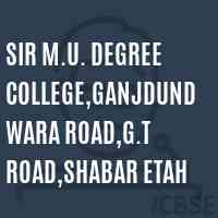 Sir M.U. Degree College,Ganjdundwara Road,G.T Road,Shabar Etah Logo