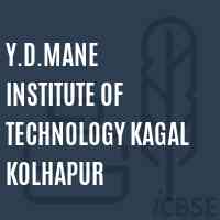 Y.D.Mane Institute of Technology Kagal Kolhapur Logo