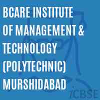 Bcare Institute of Management & Technology (Polytechnic) Murshidabad Logo