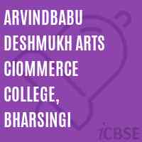 Arvindbabu Deshmukh Arts Ciommerce College, Bharsingi Logo