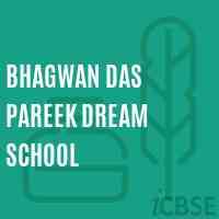 Bhagwan Das Pareek Dream School Logo