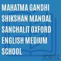 Mahatma Gandhi Shikshan Mandal Sanchalit Oxford English Medium School Logo