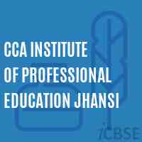 Cca Institute of Professional Education Jhansi Logo