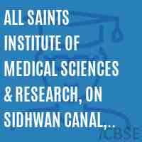 All Saints Institute of Medical Sciences & Research, On Sidhwan Canal, P.O. Jaspal Bangar, Ludhiana Logo