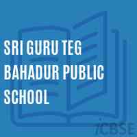 Sri Guru Teg Bahadur Public School Logo