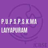 P.U.P.S.P.S.K.Malaiyapuram Primary School Logo