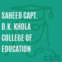 Saheed Capt. D.K. Khola College of Education Logo