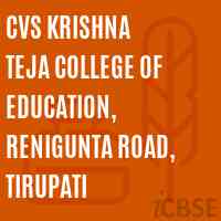 CVS Krishna Teja College of Education, Renigunta Road, Tirupati Logo