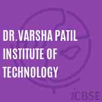 Dr.Varsha Patil Institute of Technology Logo