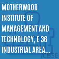 Motherwood Institute of Management and Technology, E 36 Industrial Area, Near Upper Road, Haridwar Logo