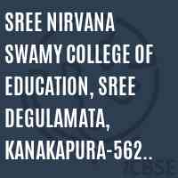 Sree Nirvana Swamy College of Education, Sree Degulamata, Kanakapura-562 117 Logo