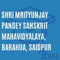 Shri Mrityunjay Pandey Sanskrit Mahavidyalaya, Barahua, Saidpur College Logo