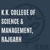 K.K. College of Science & Management, Rajgarh Logo