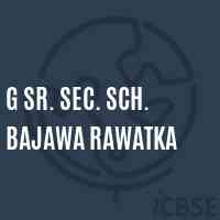 G Sr. Sec. Sch. Bajawa Rawatka High School Logo