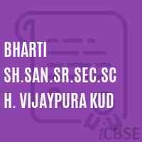 Bharti Sh.San.Sr.Sec.Sch. Vijaypura Kud Senior Secondary School Logo