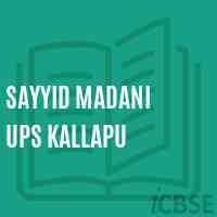 Sayyid Madani Ups Kallapu Middle School Logo