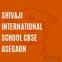 Shivaji International School Cbse Asegaon Logo
