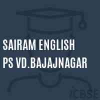 Sairam English Ps Vd.Bajajnagar Primary School Logo