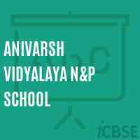 Anivarsh Vidyalaya N&p School Logo