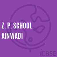 Z. P. School Ainwadi Logo
