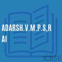 Adarsh.V.M.P.S,Rai Primary School Logo