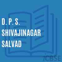 D. P. S. Shivajinagar Salvad Secondary School Logo