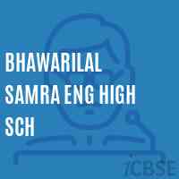 Bhawarilal Samra Eng High Sch Secondary School Logo