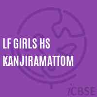 Lf Girls Hs Kanjiramattom Secondary School Logo