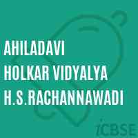 Ahiladavi Holkar Vidyalya H.S.Rachannawadi Secondary School Logo