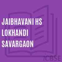 Jaibhavani Hs Lokhandi Savargaon Secondary School Logo