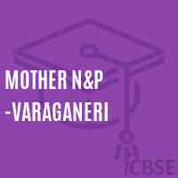 Mother N&p -Varaganeri Primary School Logo