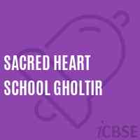 Sacred Heart School Gholtir Logo