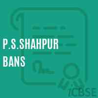 P.S.Shahpur Bans Primary School Logo