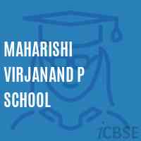 Maharishi Virjanand P School Logo